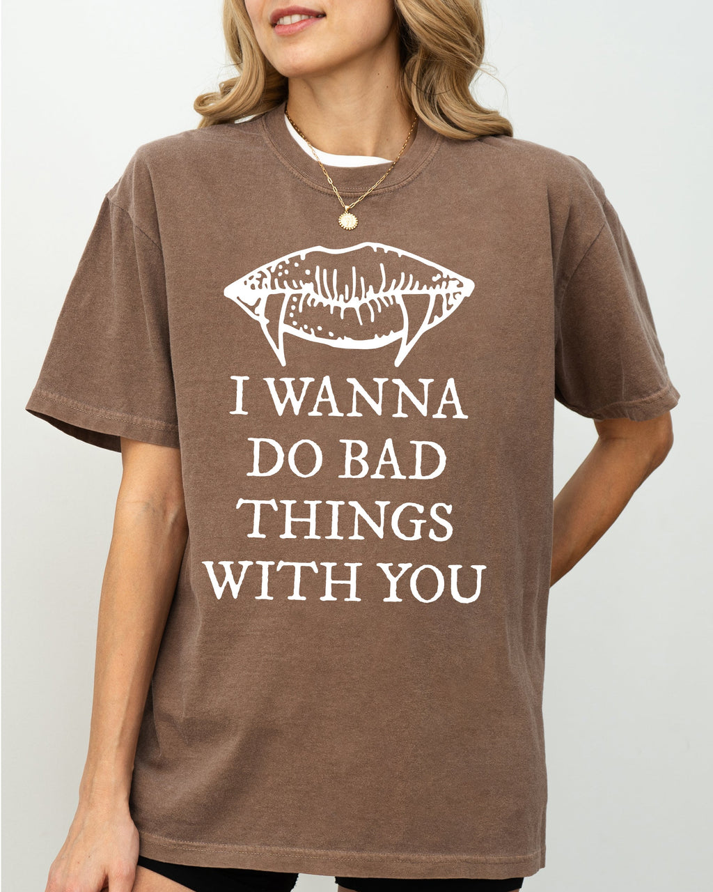 I Wanna Do Bad Things With You Vampire Gothic Halloween Spooky Scary Comfort Colors Tee