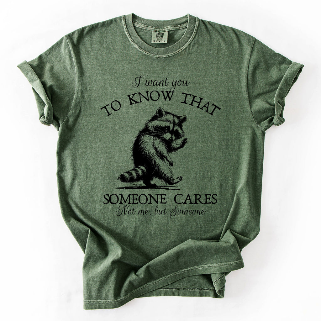I Want You To Know That Someone Cares Raccoon Mental Health Awareness Comfort Colors Tee