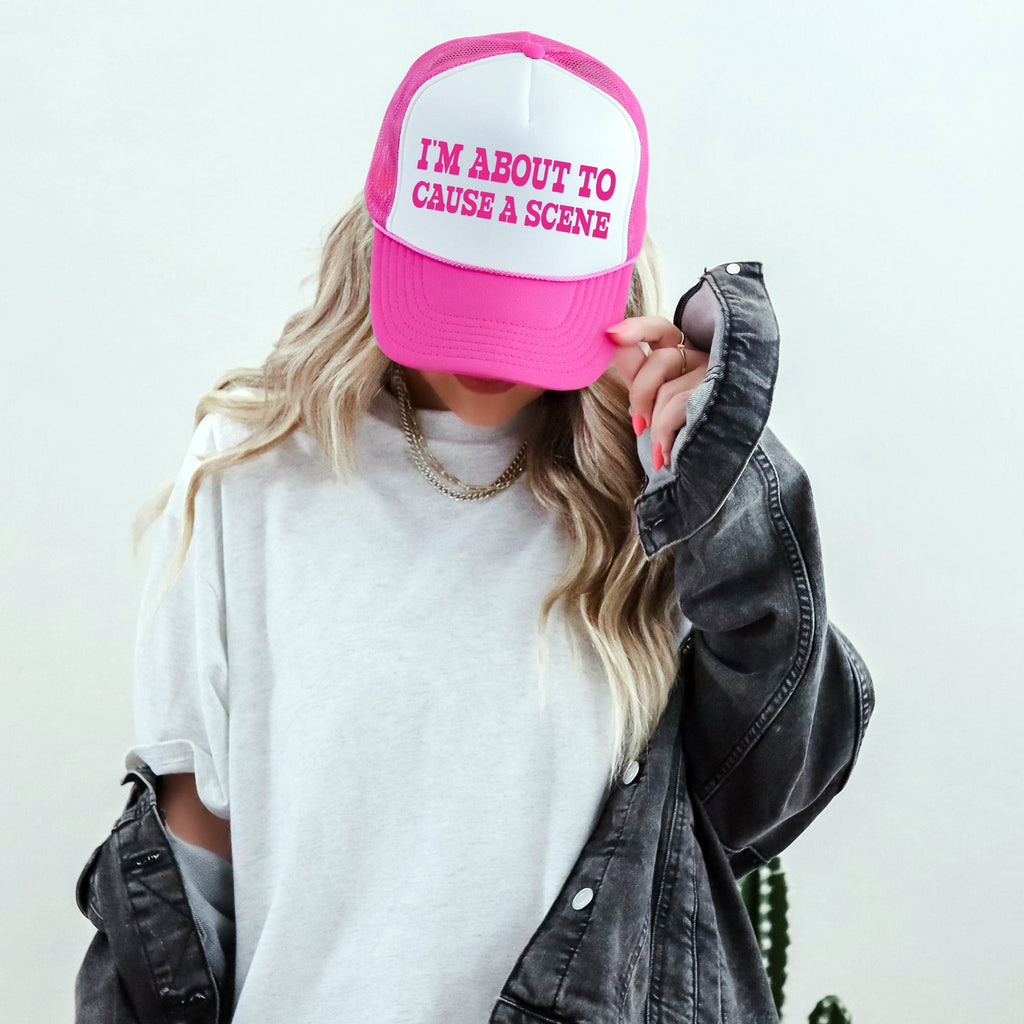 I'm About To Cause A Scene, Sassy, Funny, Bright Pink, Bold, Loud, Eye Catching Snapback Trucker Hat