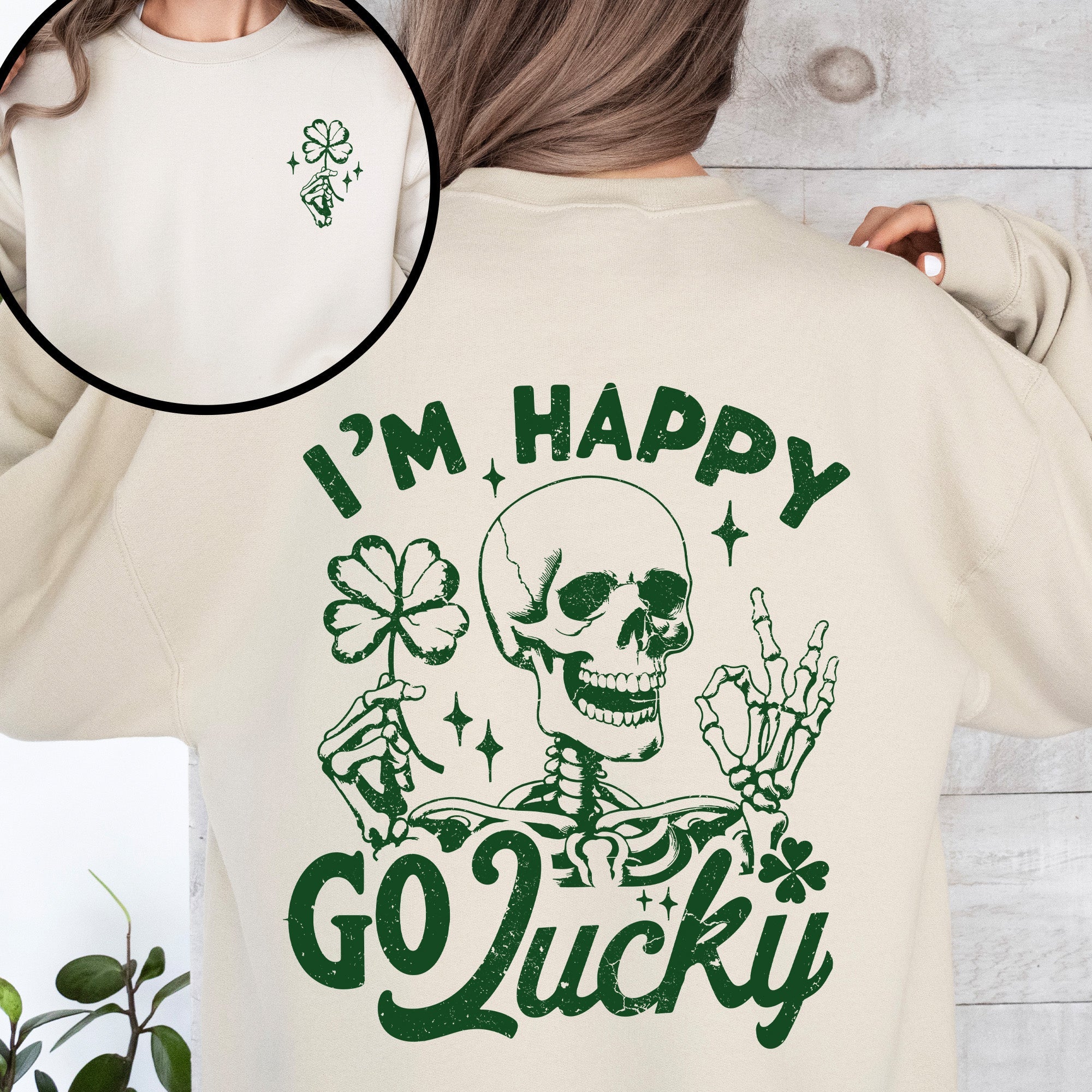 I'm Happy Go Lucky Skeleton St Patrick's Day Shamrock Clover Lucky Leprechaun Sweatshirt