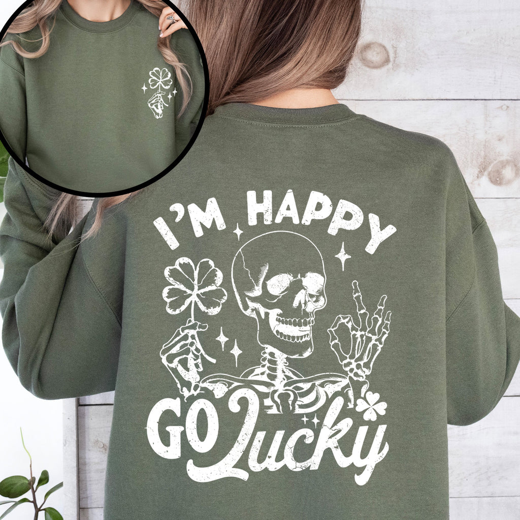 I'm Happy Go Lucky Skeleton St Patrick's Day Shamrock Clover Lucky Leprechaun Sweatshirt