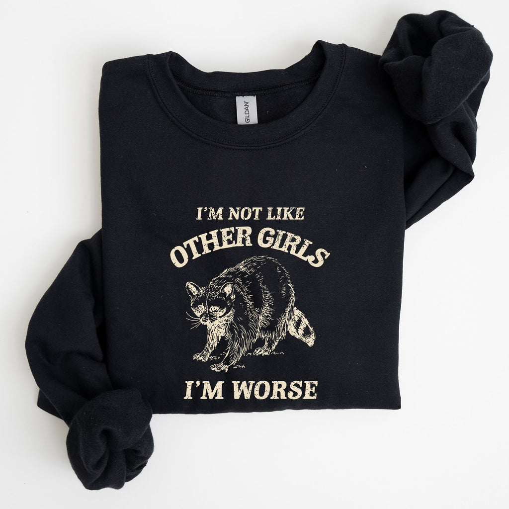 I'm Not Like Other Girls Raccoon Meme Humor Graphic Premium Limited Edition Sweatshirt