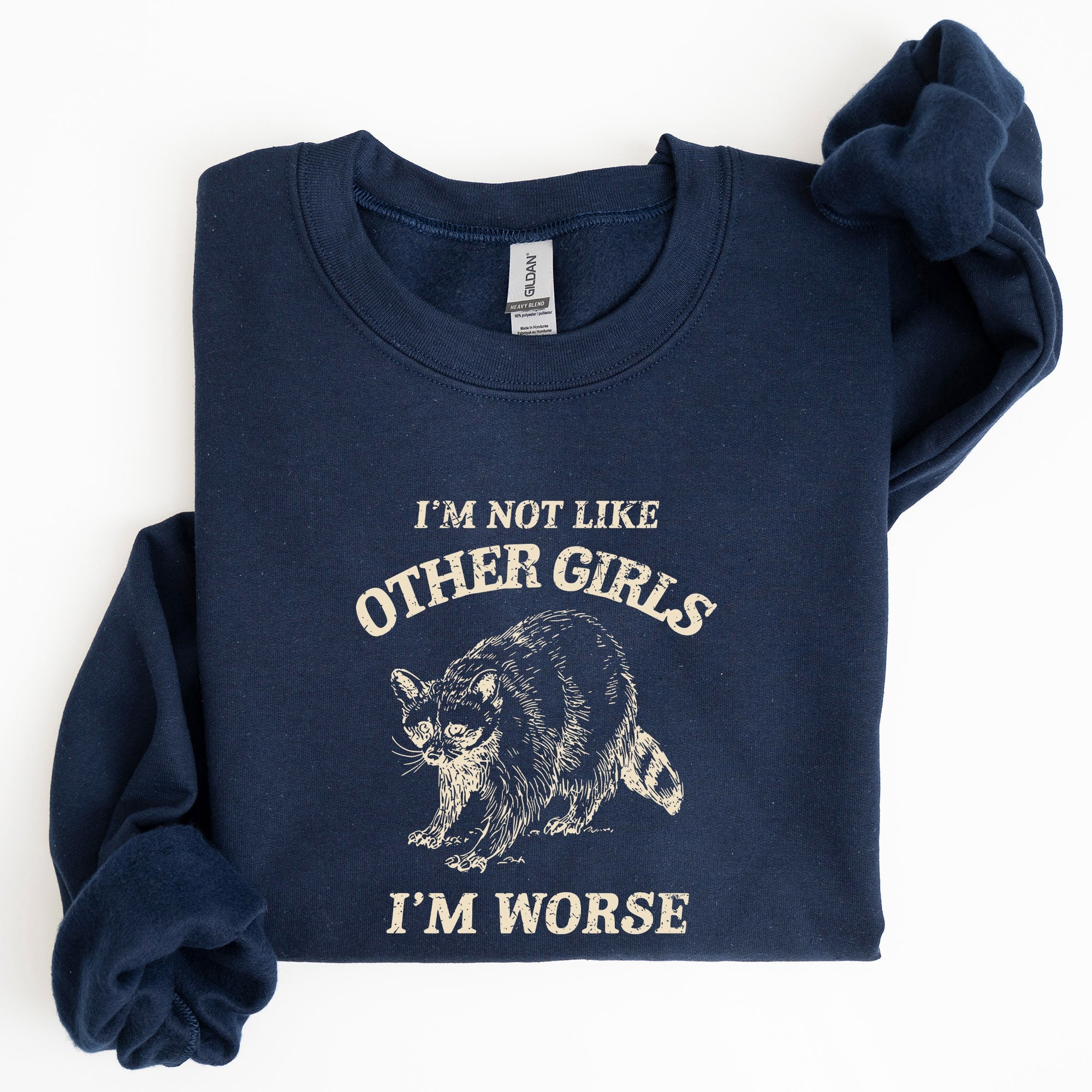 I'm Not Like Other Girls Raccoon Meme Humor Graphic Premium Limited Edition Sweatshirt