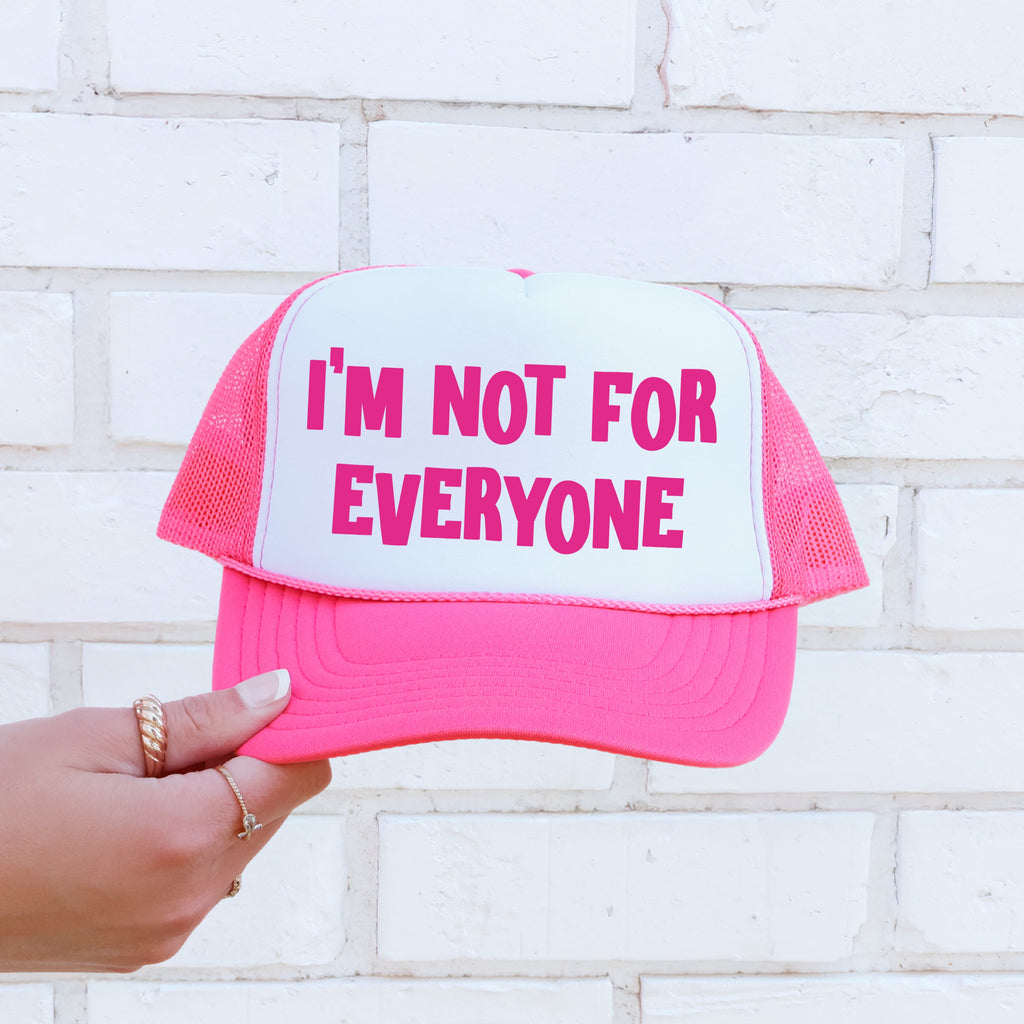 I'm Not for Everyone Bold Graphic Saying That Speaks to Bold Personal Style Trucker Hat