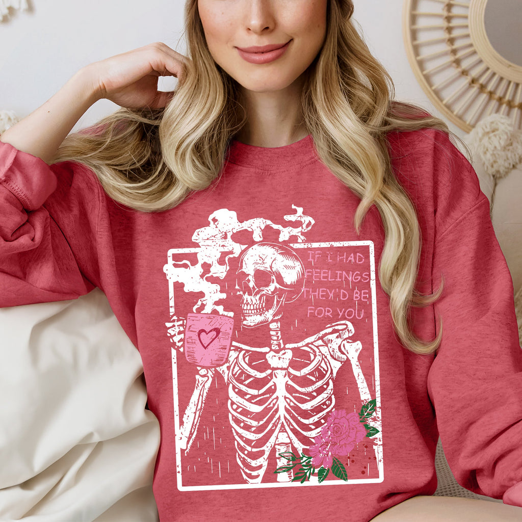 If I Had Feelings, They'd Be For You Skeleton Love Valentine's Day Graphic Sweatshirt