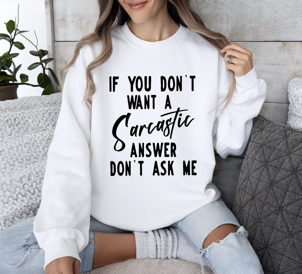 Sarcastic Answer Funny Sarcastic College Humor Edition Ultra Comfort Graphic Sweatshirt