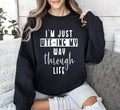 I'm Just Wtf-ing My Way Sarcastic College Life Humor Quote For Study Breaks Sweatshirt