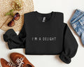 I'm A Delight Minimal Sarcastic College Humor Quote Modern Premium Graphic Sweatshirt