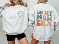 In My Mom Era Front And Back Print Sweatshirt Soft Fleece Lined Cozy Fit Premium Quality Fabric