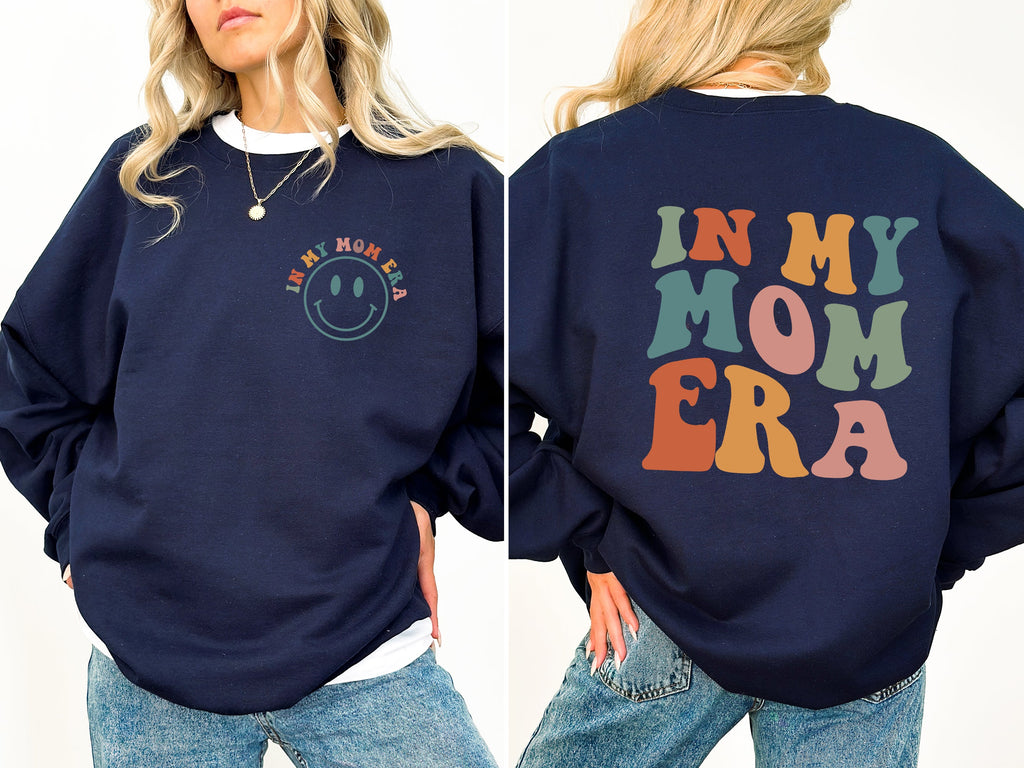 In My Mom Era Front And Back Print Sweatshirt Soft Fleece Lined Cozy Fit Premium Quality Fabric