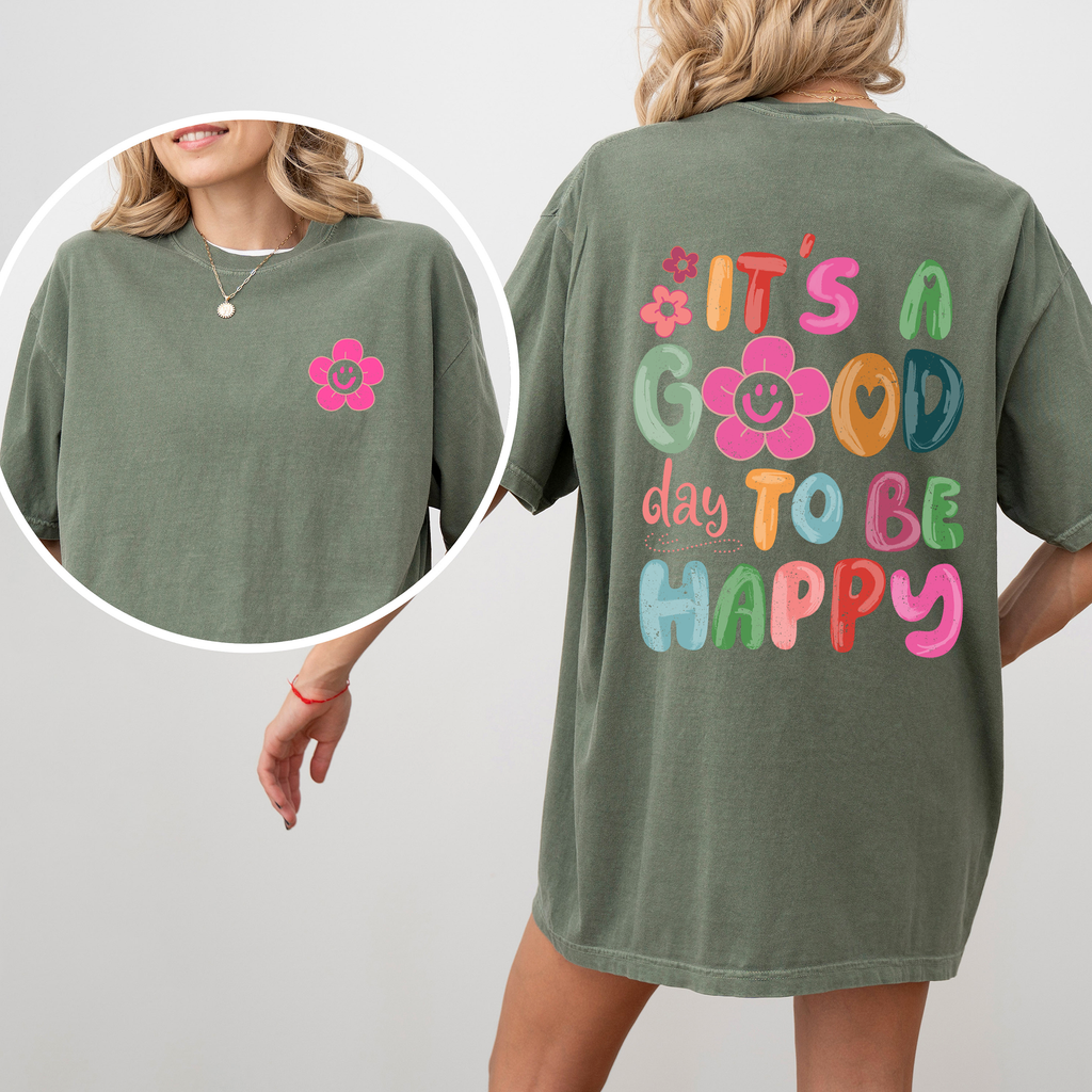 It's A Good Day To Be Happy, Smiling Daisy, Mental Health, Positivity Comfort Colors Tee