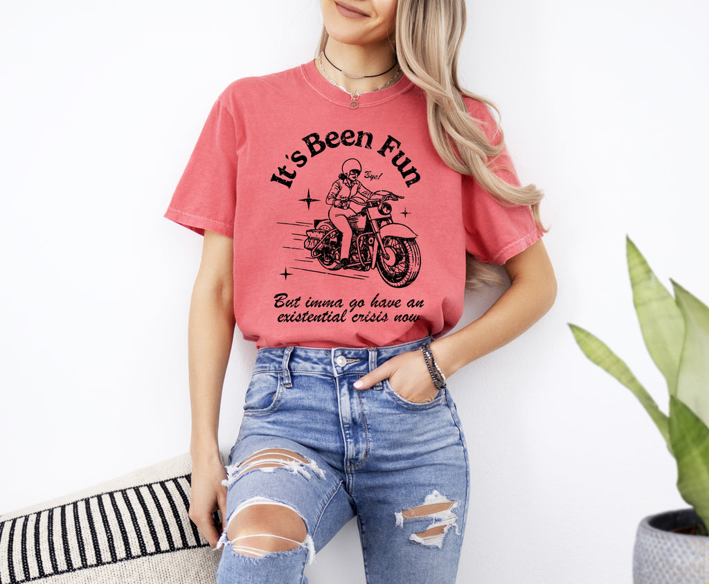 It's Been Fun Existential Crisis Motorcycle Meme Collection For The Rebellious Rider Comfort Colors Tee