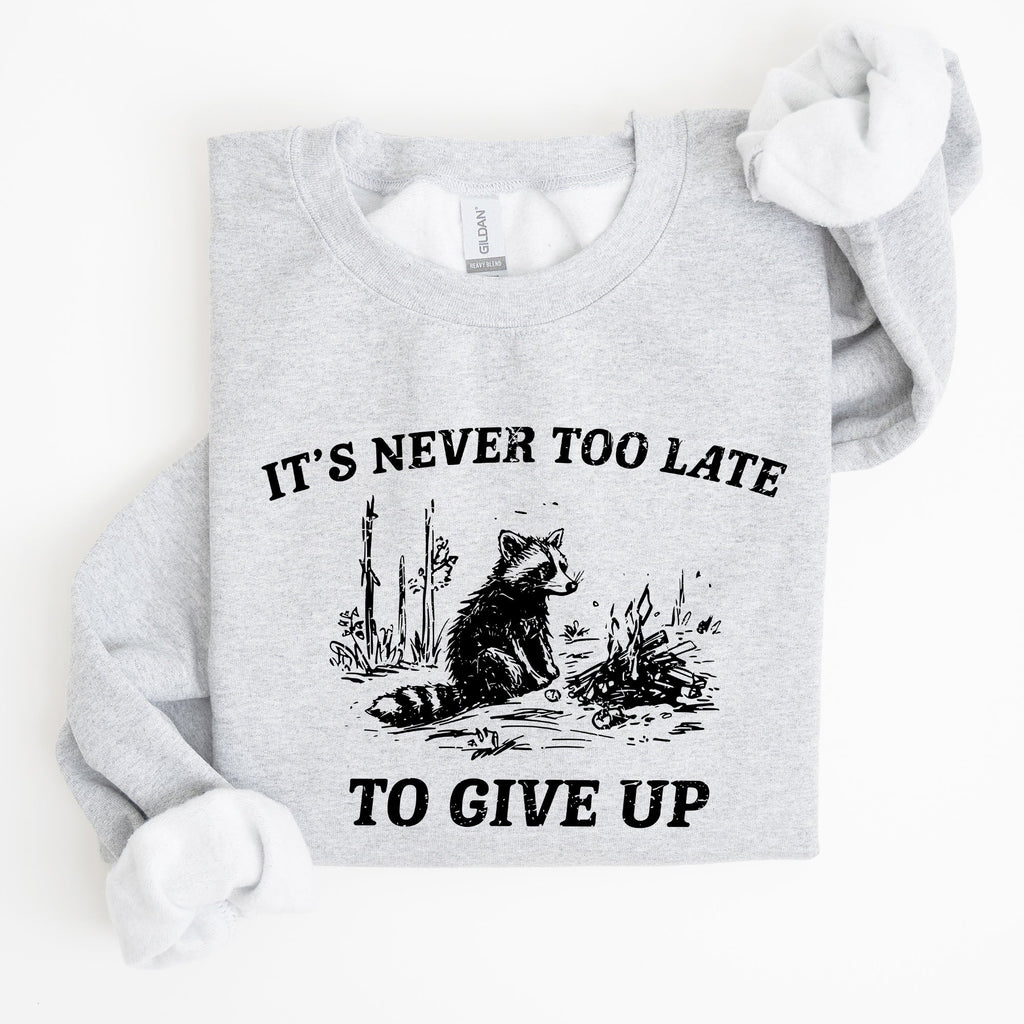 It's Never Too Late To Give Up Raccoon Graphic Illustration Cozy Thermal Sweatshirt