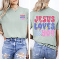 Jesus Loves You Colorful Positivity Faith Gospel Bible Love Front And Back Comfort Colors Tee