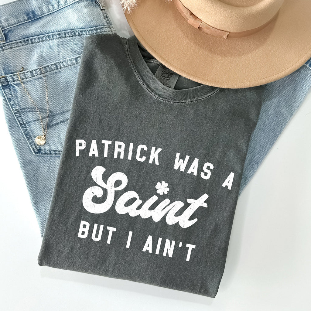 Patrick Was A Saint St Patrick's Day Graphic Limited Edition Comfort Colors Tee