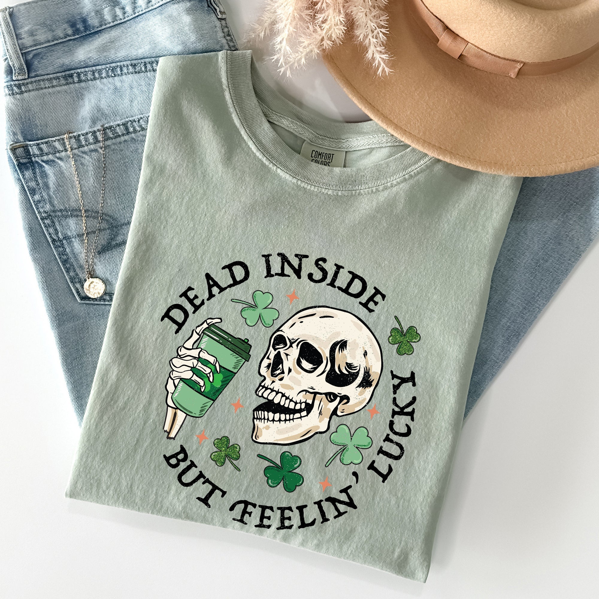 Dead Inside But Feeling Lucky Skeleton St Patrick's Day Coffee Comfort Colors Tee