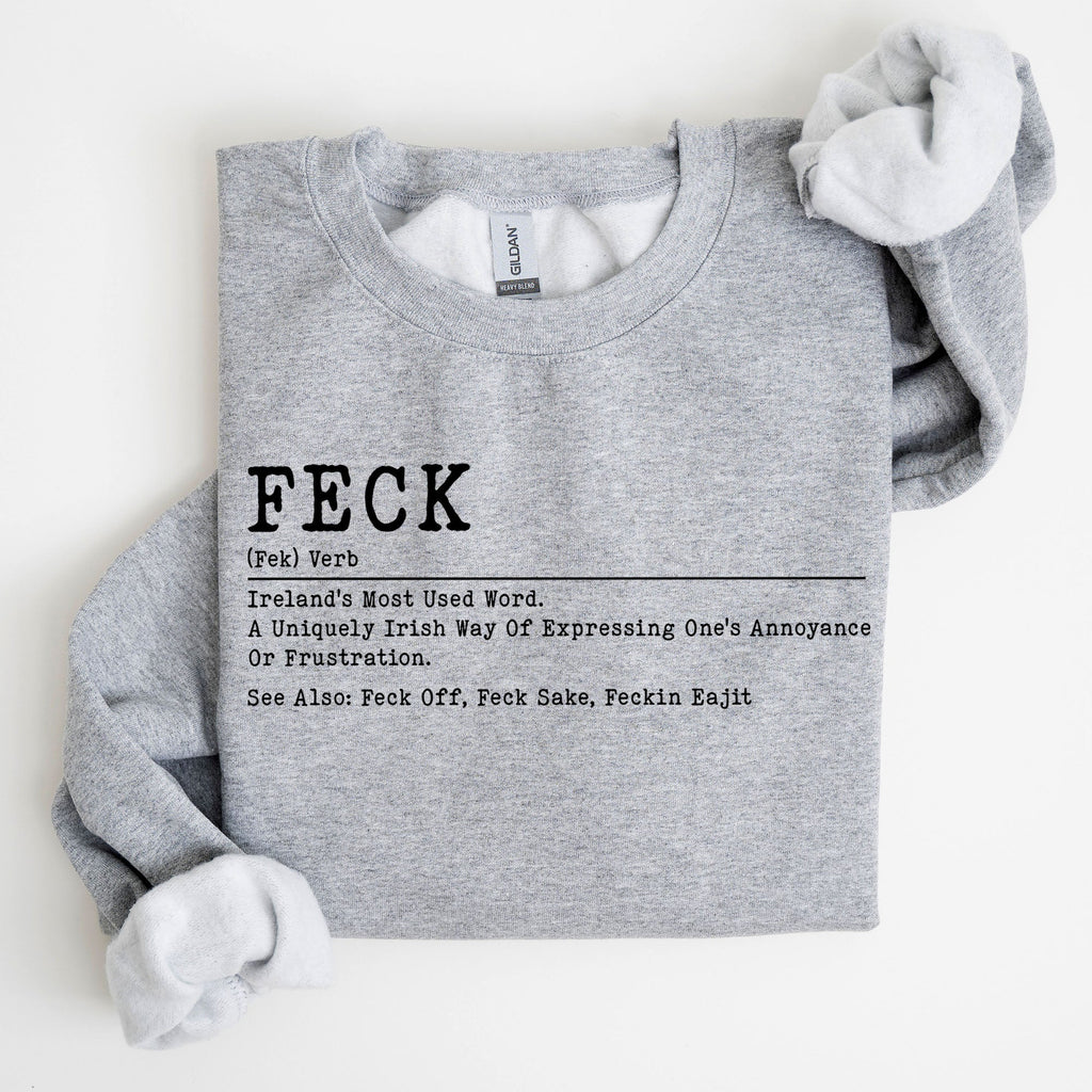 Feck Definition Irish Luck St Patrick's Day Clover Shamrock Lucky Charm Celebration Sweatshirt