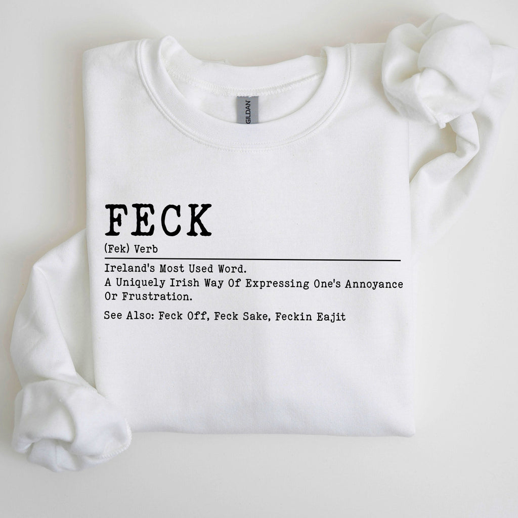 Feck Definition Irish Luck St Patrick's Day Clover Shamrock Lucky Charm Celebration Sweatshirt