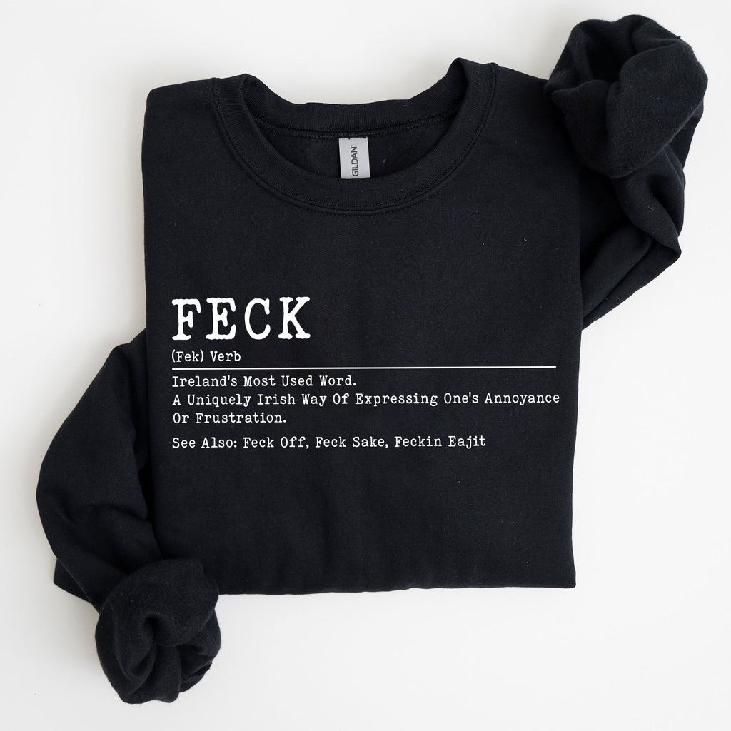 Feck Definition Irish Luck St Patrick's Day Clover Shamrock Lucky Charm Celebration Sweatshirt