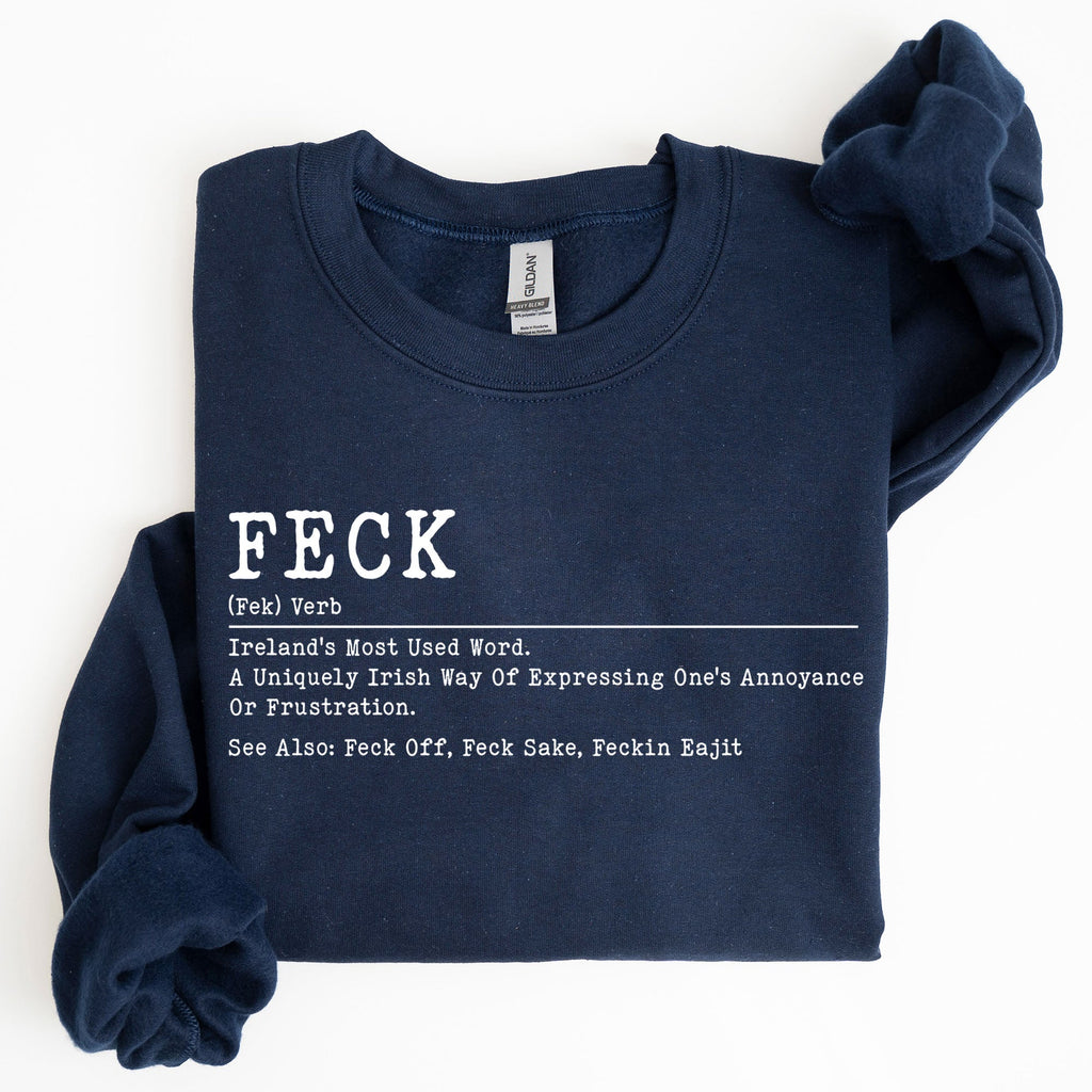 Feck Definition Irish Luck St Patrick's Day Clover Shamrock Lucky Charm Celebration Sweatshirt