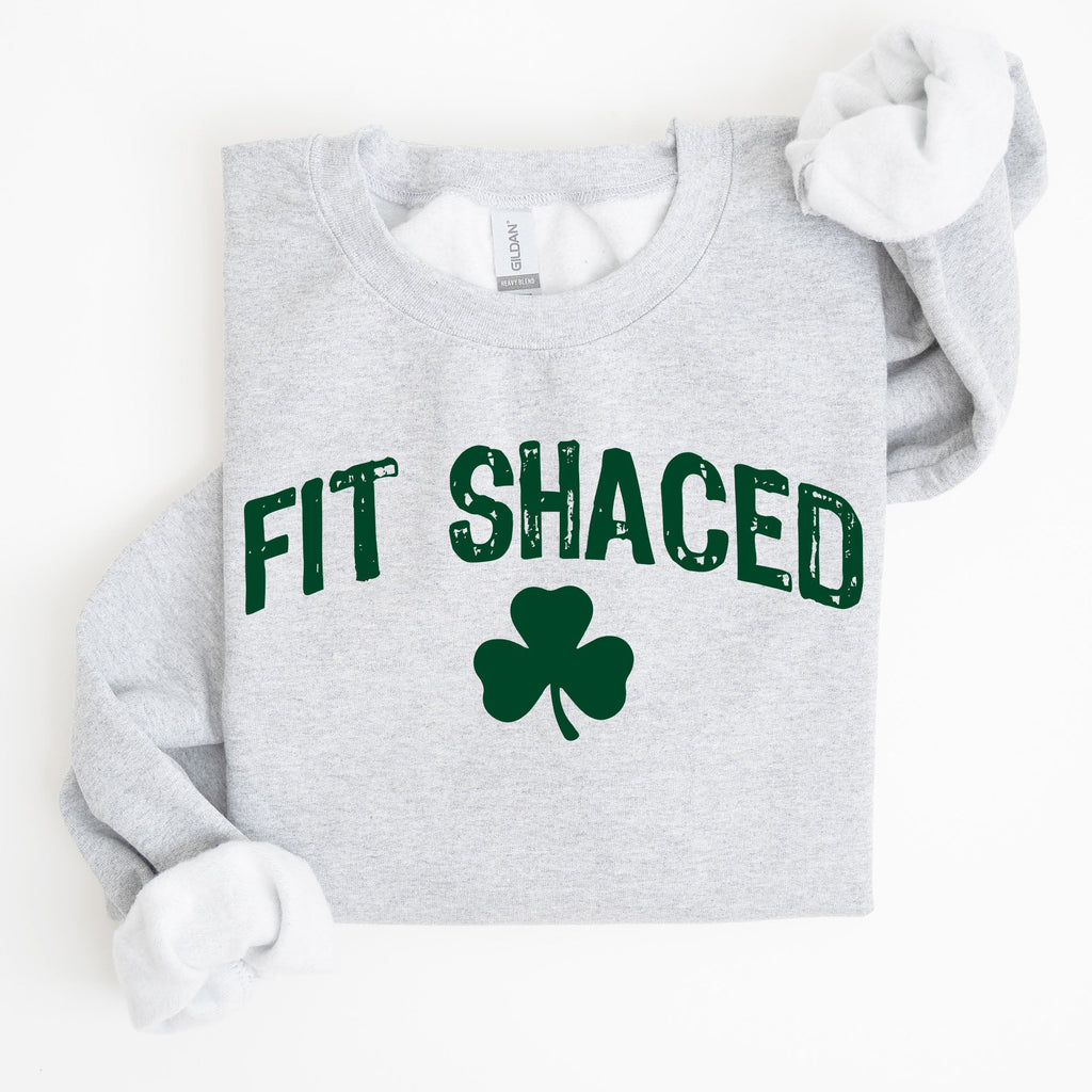 Fit Shaced Irish St Patrick's Day Clover Shamrock Lucky Charm Festive Sweatshirt