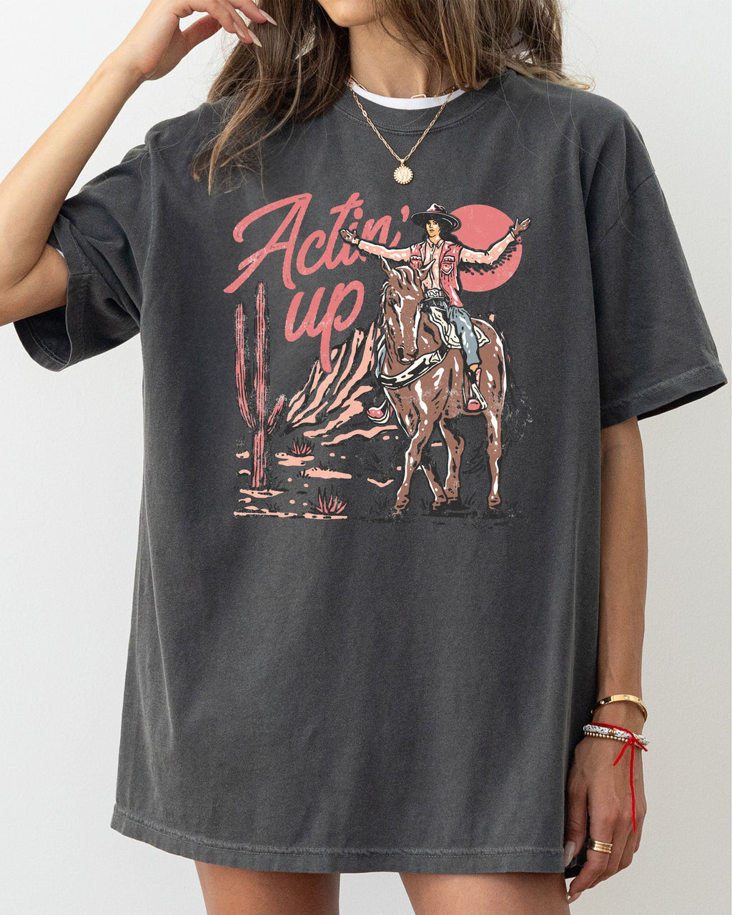 Actin' Up, Cowgirl, Western, Country, Desert, Mother's Day Edition Comfort Colors Tee