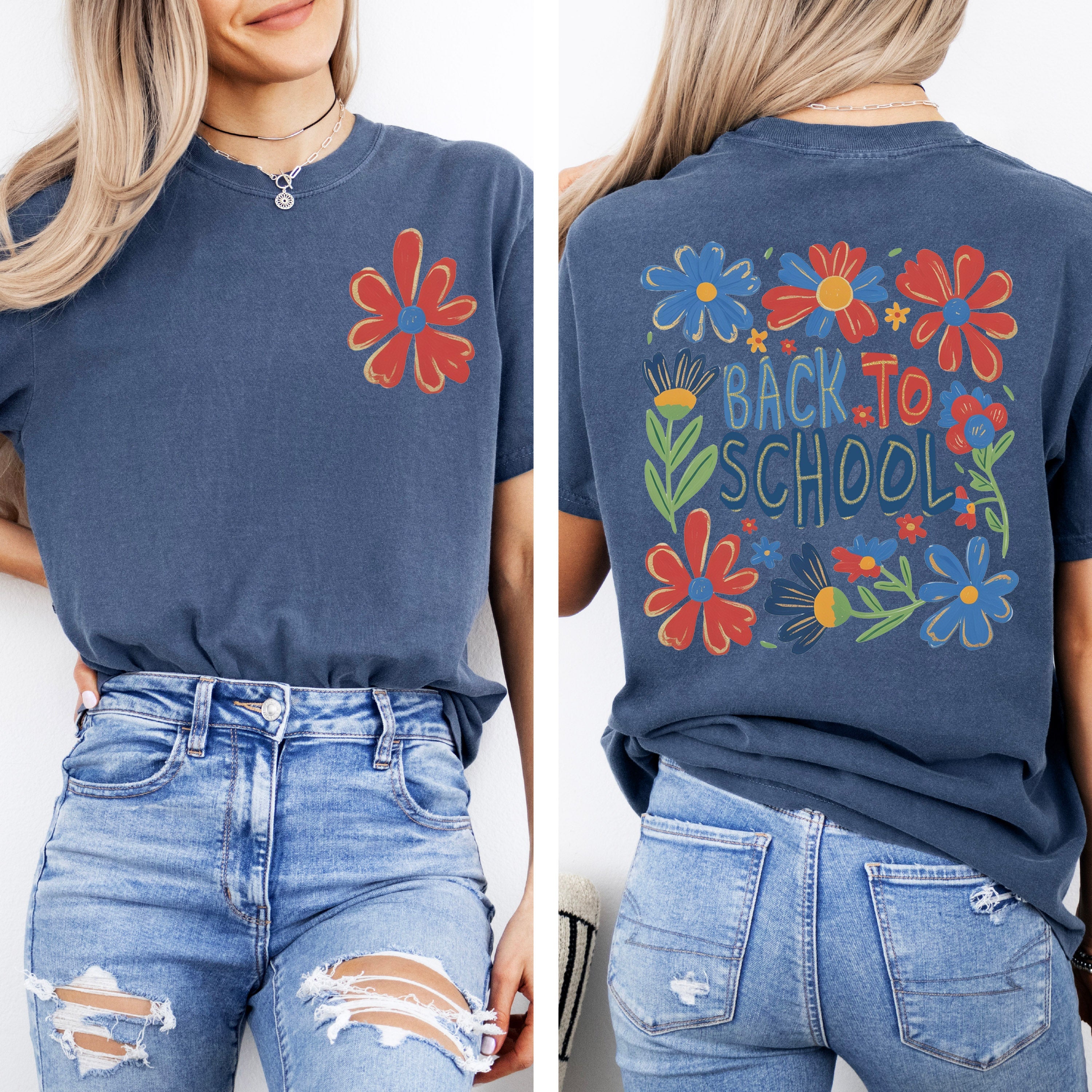 Teacher Appreciation Back To School Floral Front And Back For Teachers Comfort Colors Tee