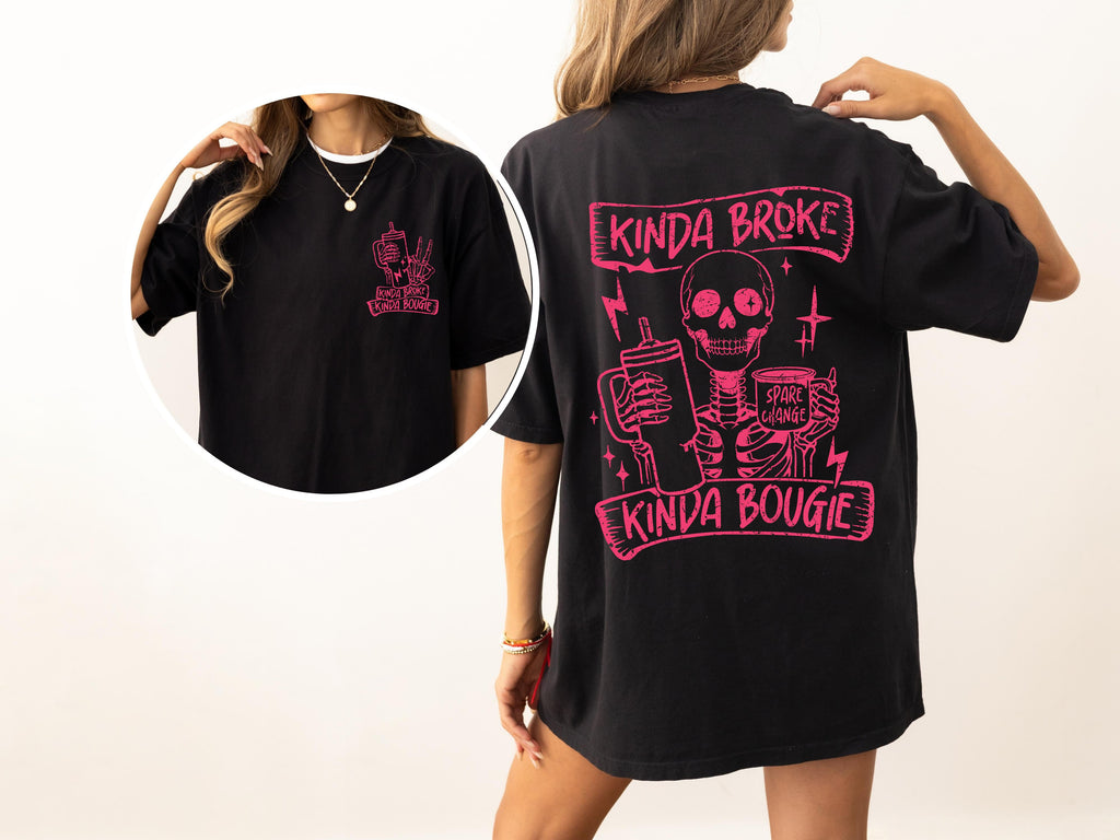Kinda Broke, Kinda Bougie Pink Skeleton Drinking Water Container Sassy Comfort Colors Tee
