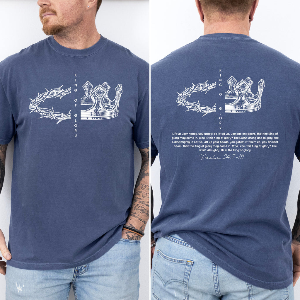 King Of Glory Crown Psalm Christian Faith Gospel Front And Back Comfort Colors Tee