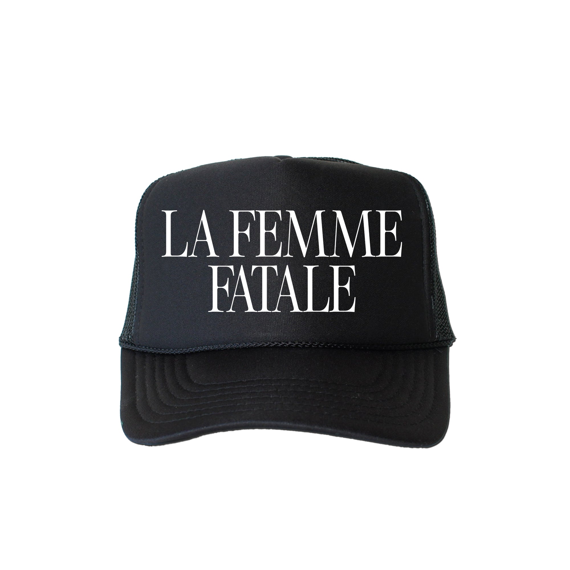 La Femme Fatale Sassy Funny Bold Confident Iconic Statement Maker For Bold Women Trucker Hat