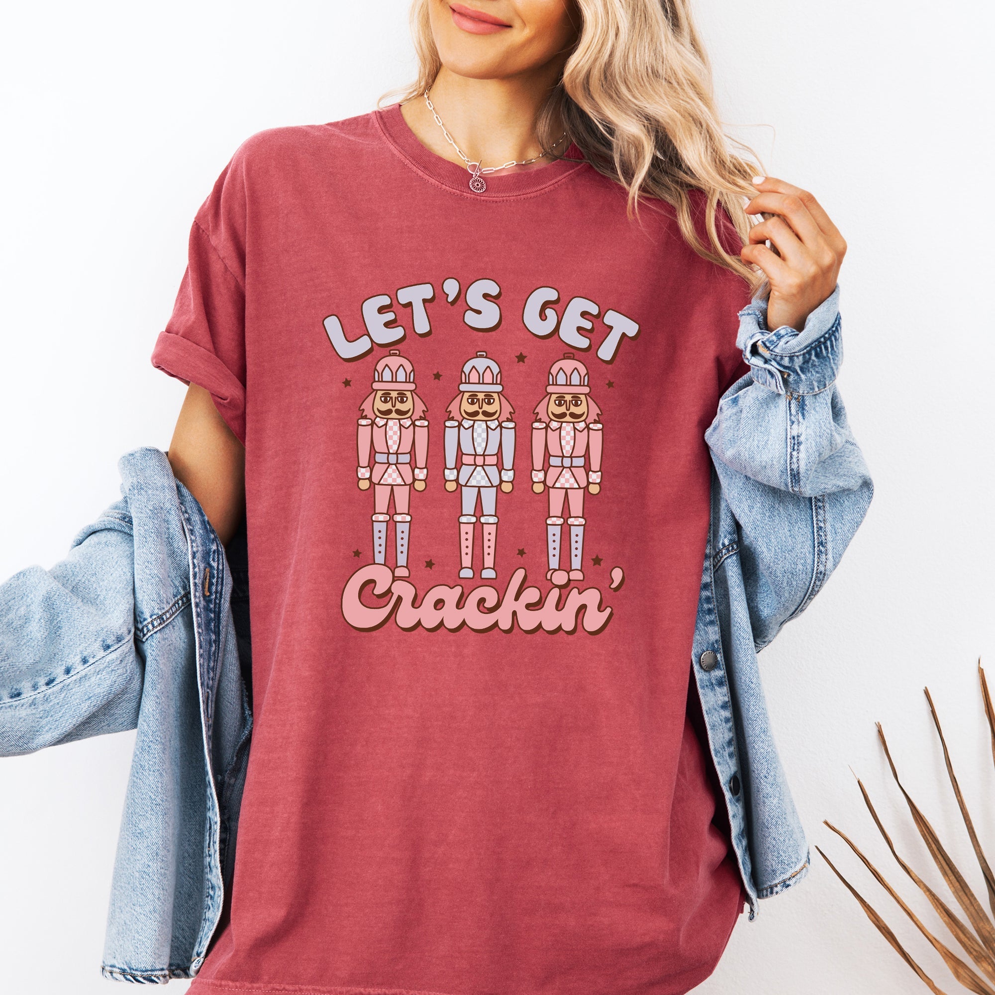 Let's Get Crackin Nutcrackers Christmas Ballet Santa Winter Xmas Comfort Colors Tee