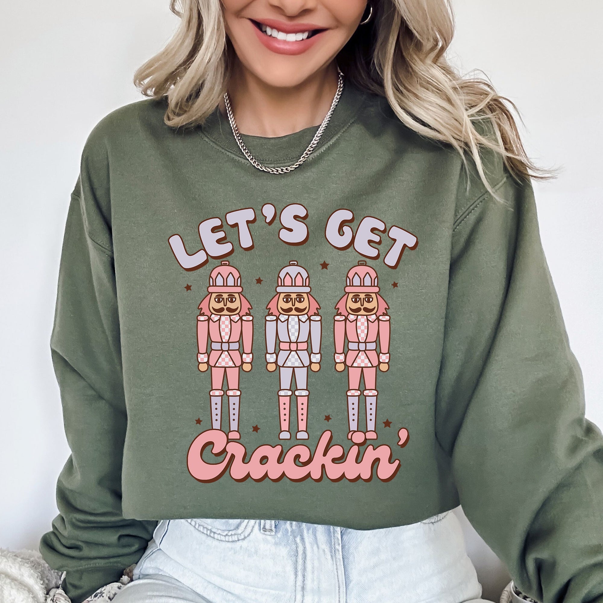 Let's Get Crackin Nutcrackers Christmas Ballet Santa Winter Xmas Seasonal Sweatshirt