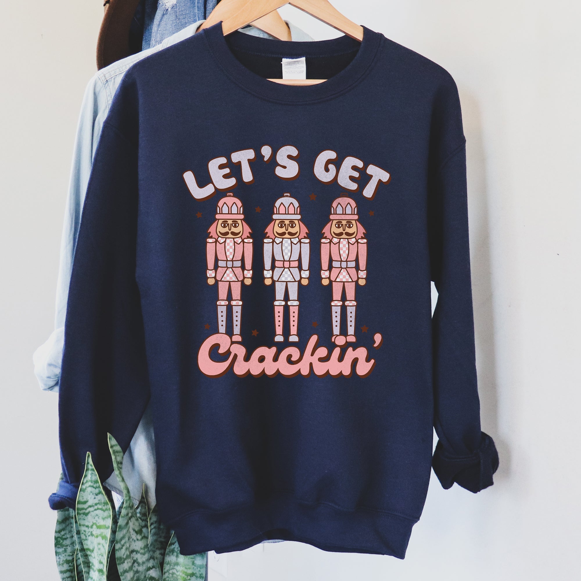 Let's Get Cracking Nutcracker Christmas Holiday Cheer Limited Edition Cozy Sweatshirt