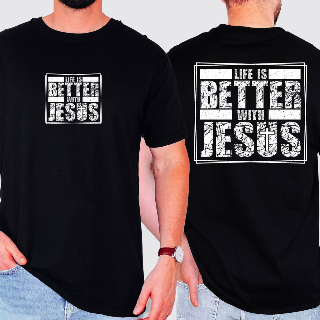 Life Is Better With Jesus Christian Gospel Faith Inspirational Comfort Colors Tee