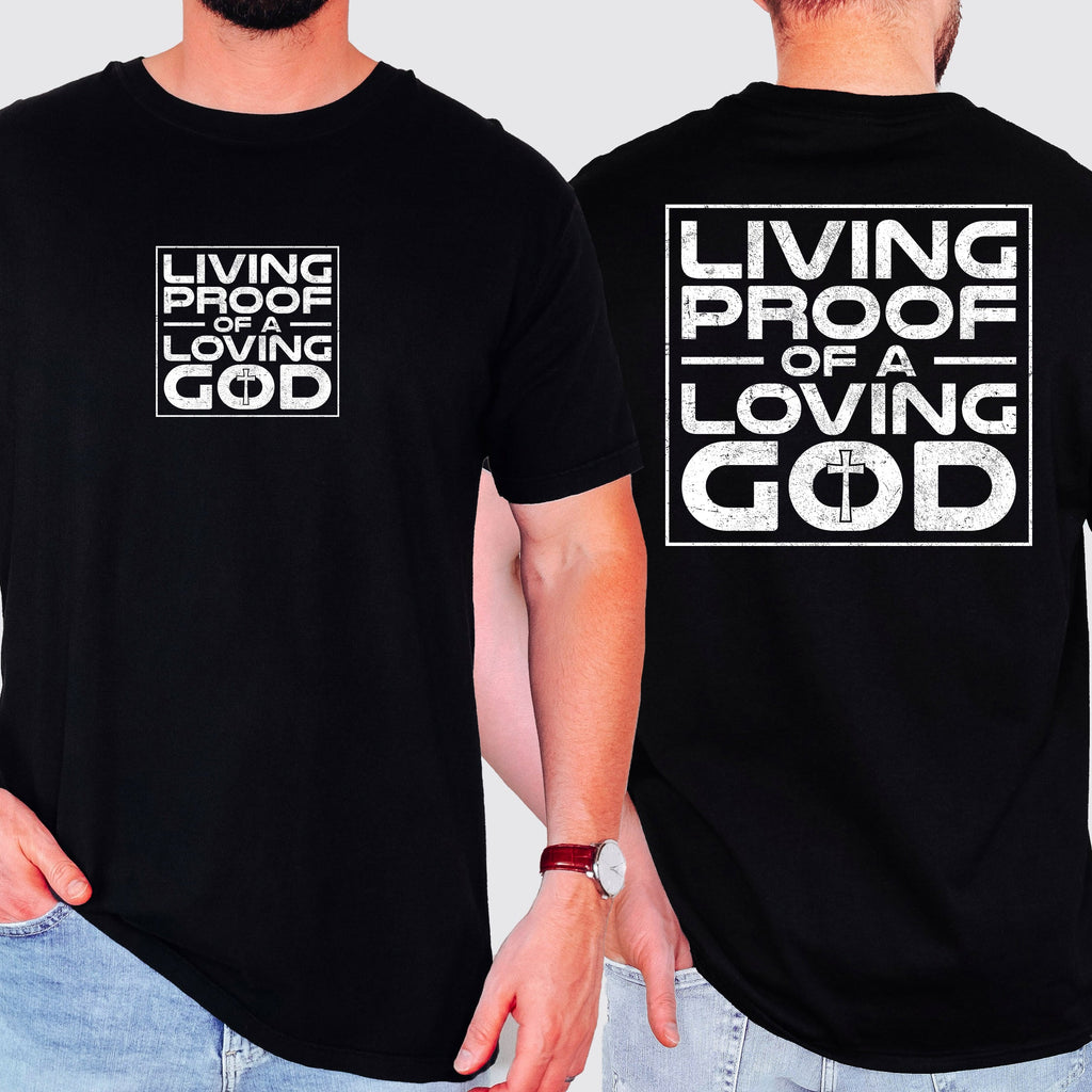 Living Proof Of A Loving God Faith Gospel Religious Christian Comfort Colors Tee