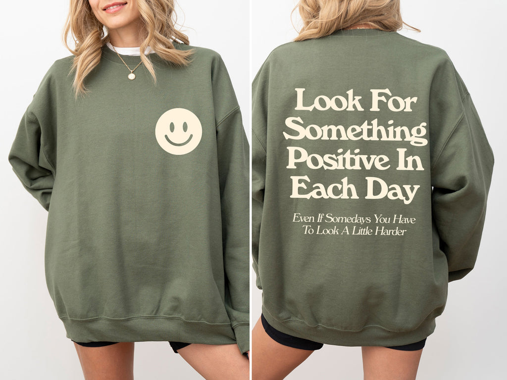 Look For Something Positive Pocket Print Self Love Self Care Daily Inspiration Sweatshirt
