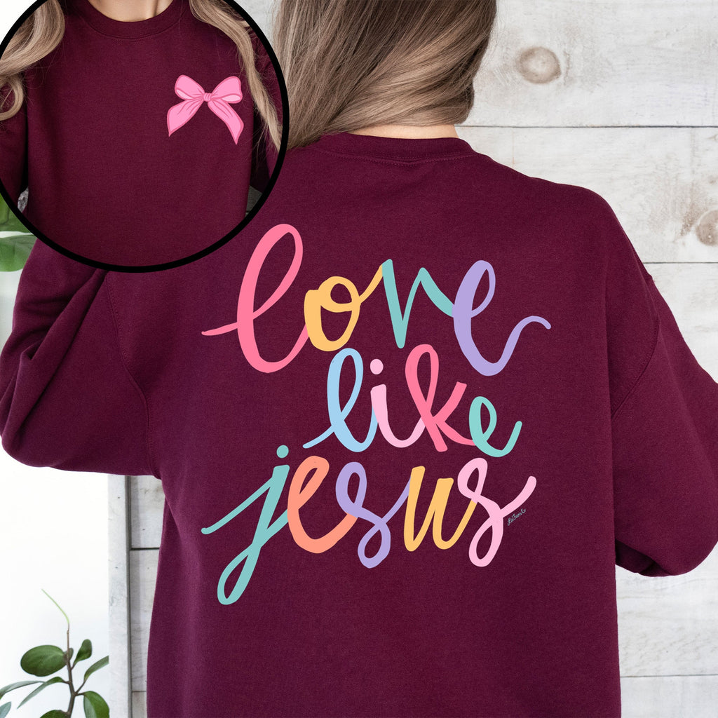 Love Like Jesus Front And Back Christian Religious Faith Gospel Message Sweatshirt