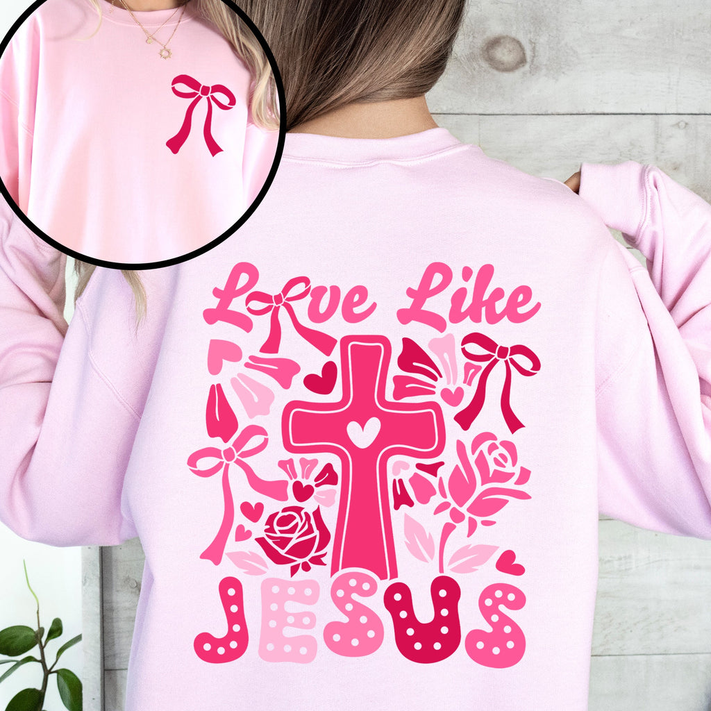 Love Like Jesus Valentine's Day Heart Cross Faith Christian Religious Front and Back Sweatshirt