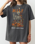 MILF Man I Love Fall Halloween Autumn Skeleton Fun Thanksgiving Comfort Colors Tee