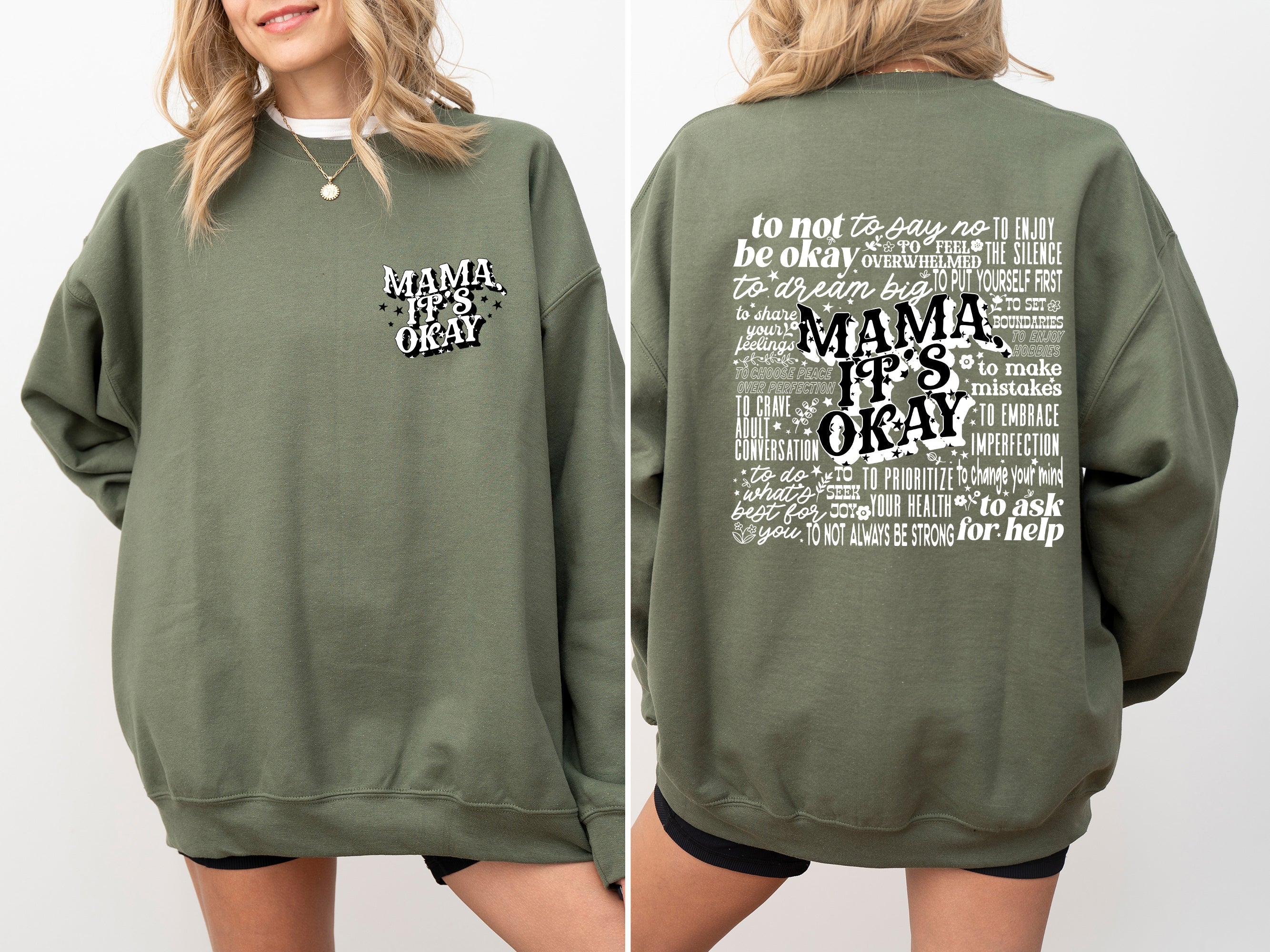 Mama It's Okay, Self Care, Motherhood, Mother's Day Inspirational Quote Sweatshirt