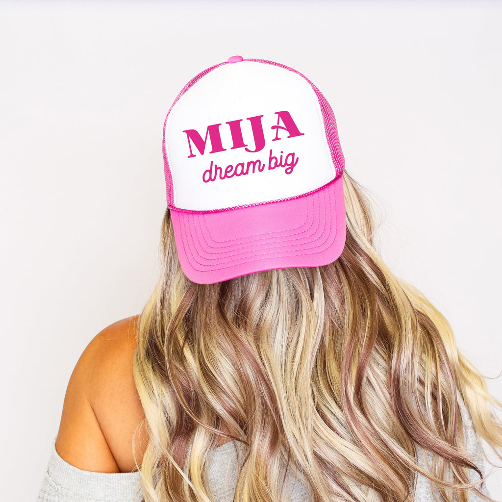 Mija Dream Big, Sassy, Funny Inspirational Sayings For Bold Personal Style Trucker Hat