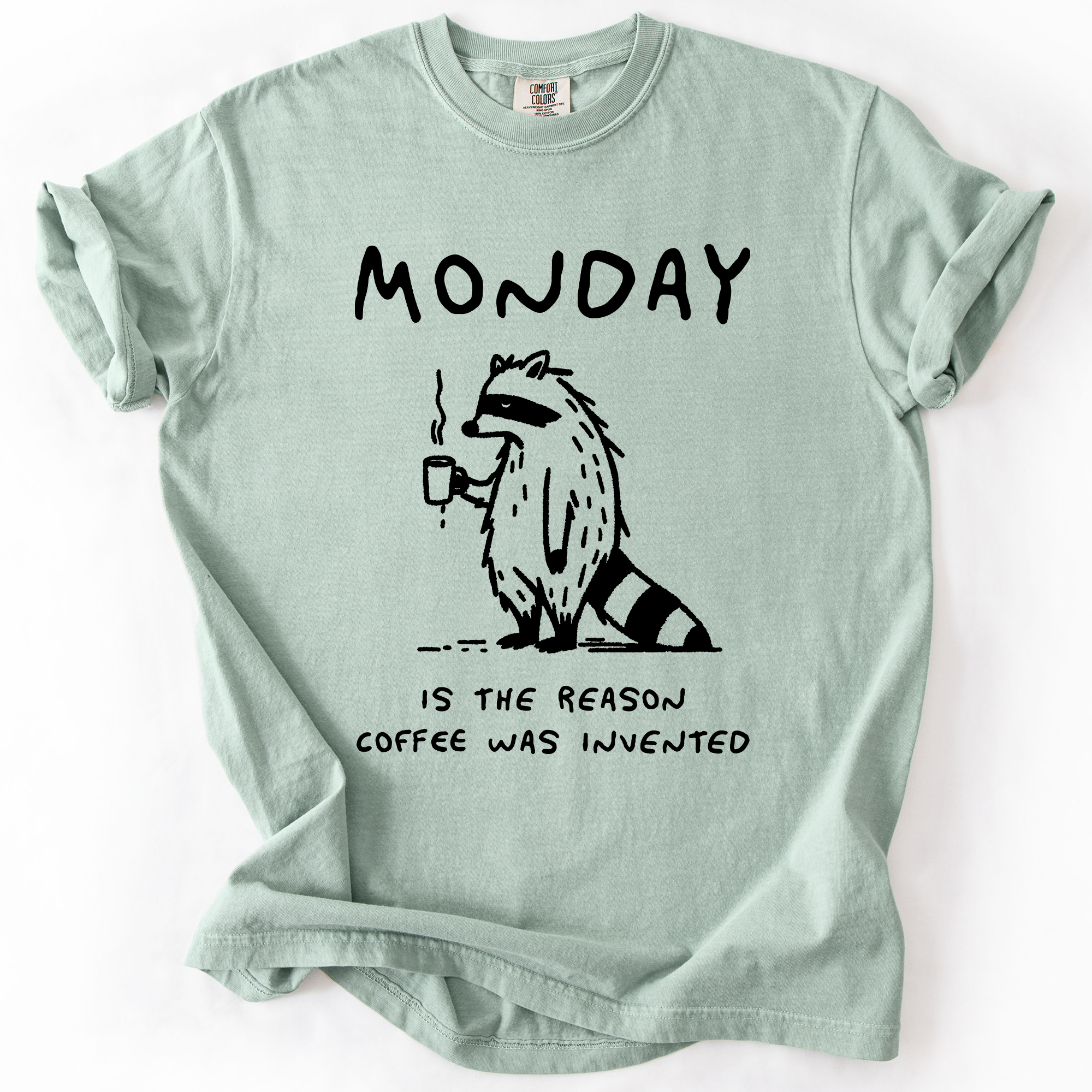 Monday Raccoon Coffee Funny Everyday Morning Struggle Humor Edition Comfort Colors Tee