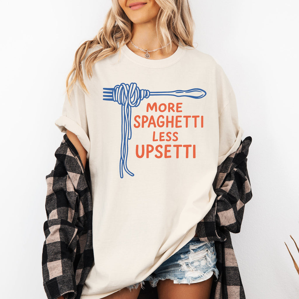 More Spaghetti, Less Upsetti A Playful Pasta Pun For Your Wardrobe Comfort Colors Tee