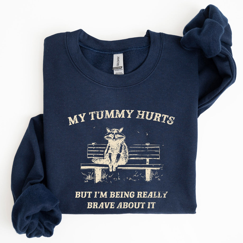 My Tummy Hurts Raccoon Meme Relatable Humor For Cozy Comfort All Day Laughs Sweatshirt