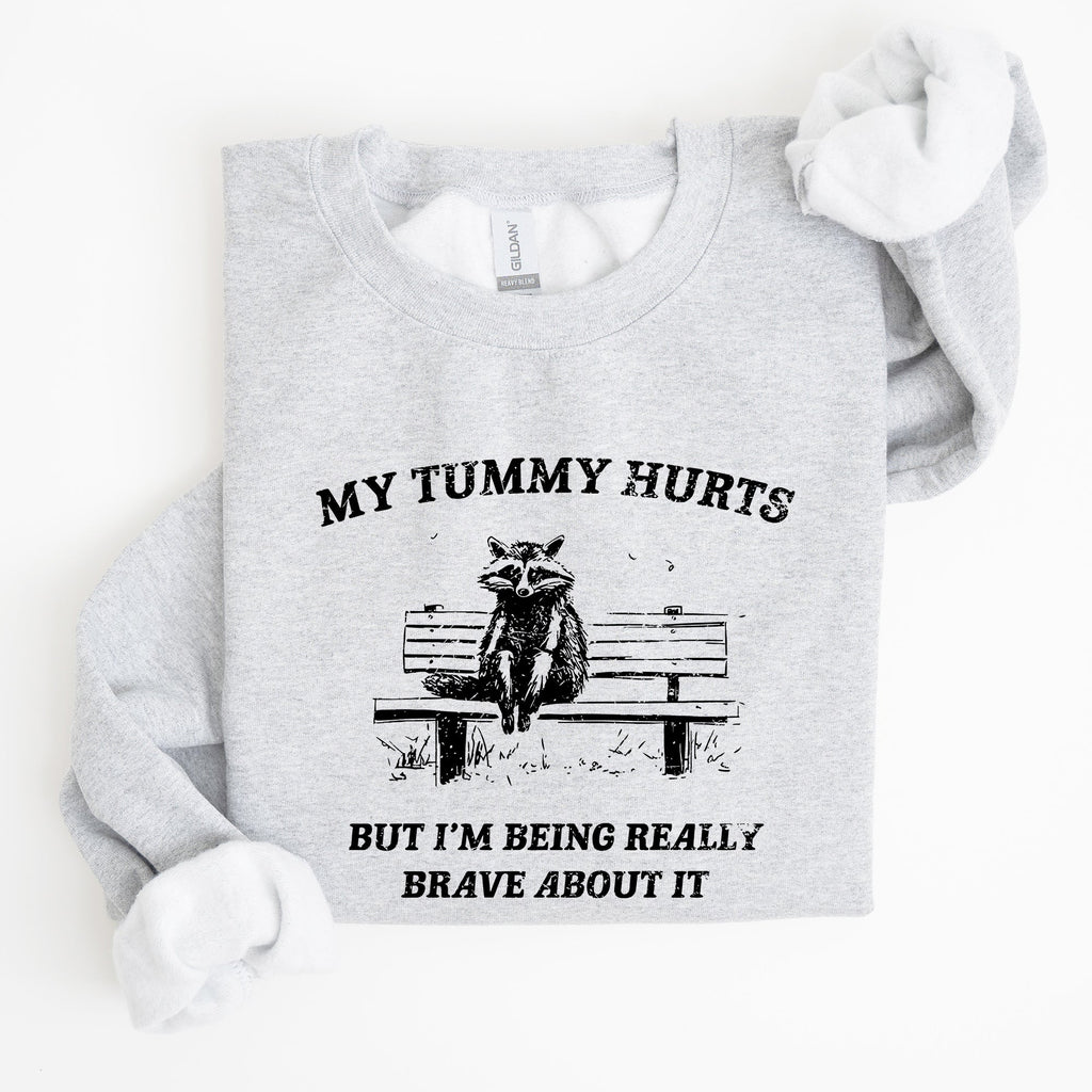 My Tummy Hurts Raccoon Meme Relatable Humor For Cozy Comfort All Day Laughs Sweatshirt