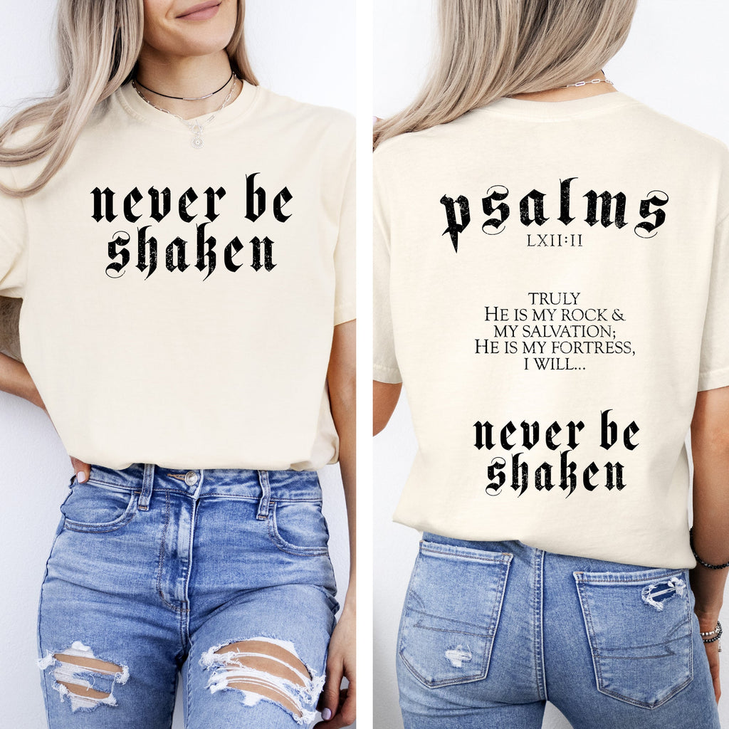 Never Be Shaken Psalms Faith Gospel Christian Bible Front And Back Comfort Colors Tee