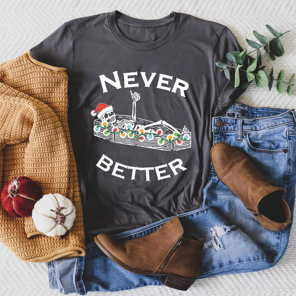 Never Better Christmas Skeleton Retro Holiday Skeleton Parade Spooky Silhouette Artwork Graphic Tee