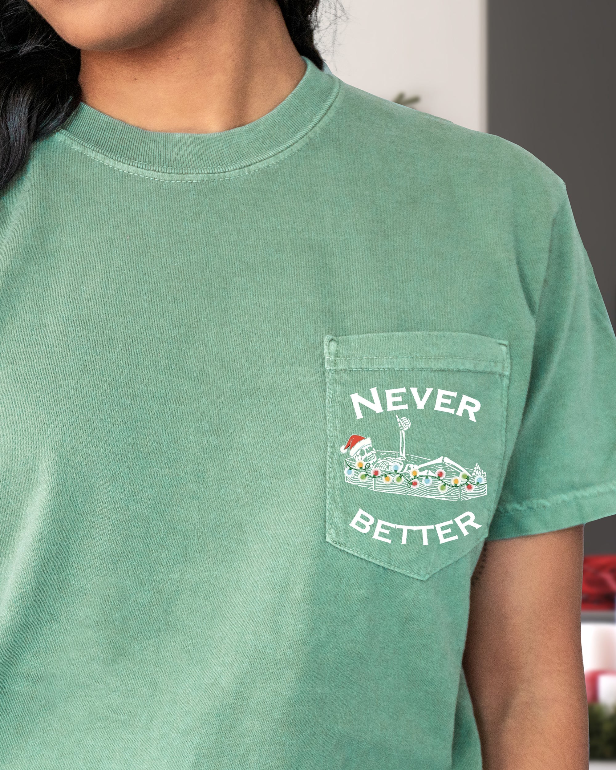 Never Better Christmas Pocket Skeleton Santa Winter Snow Xmas Comfort Colors Tee