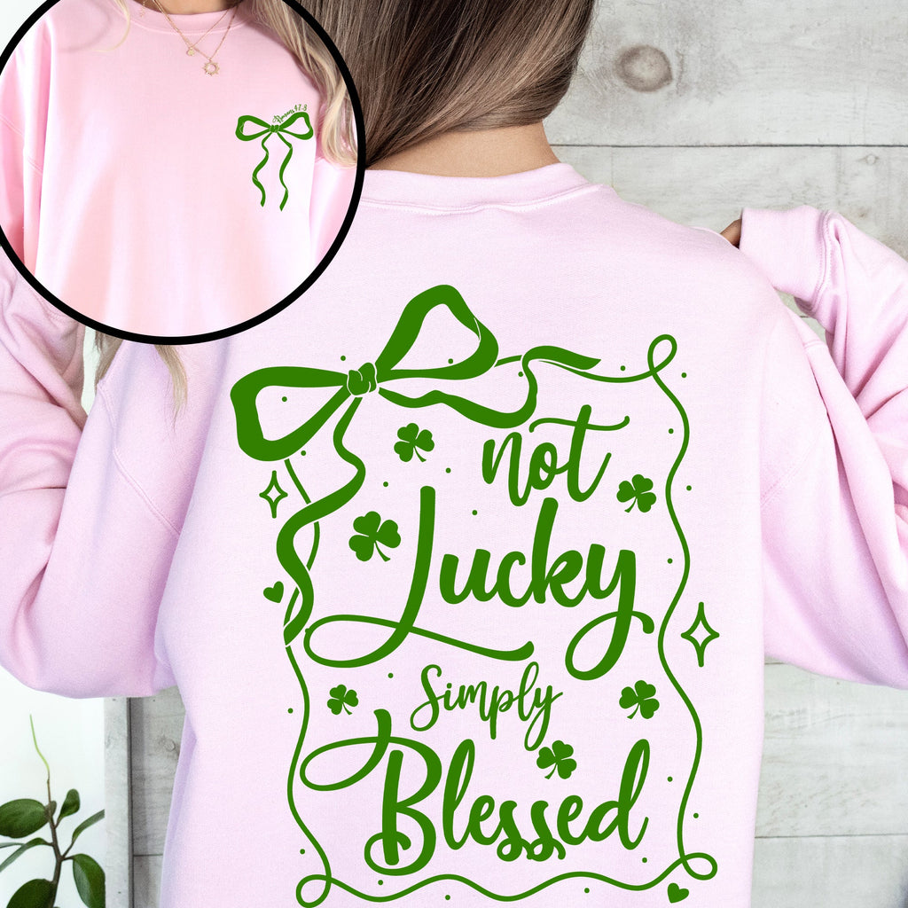 Not Lucky, Just Blessed Ribbon Bows Coquette Christian St Patrick's Day Shamrock Clover Leprechaun Sweatshirt