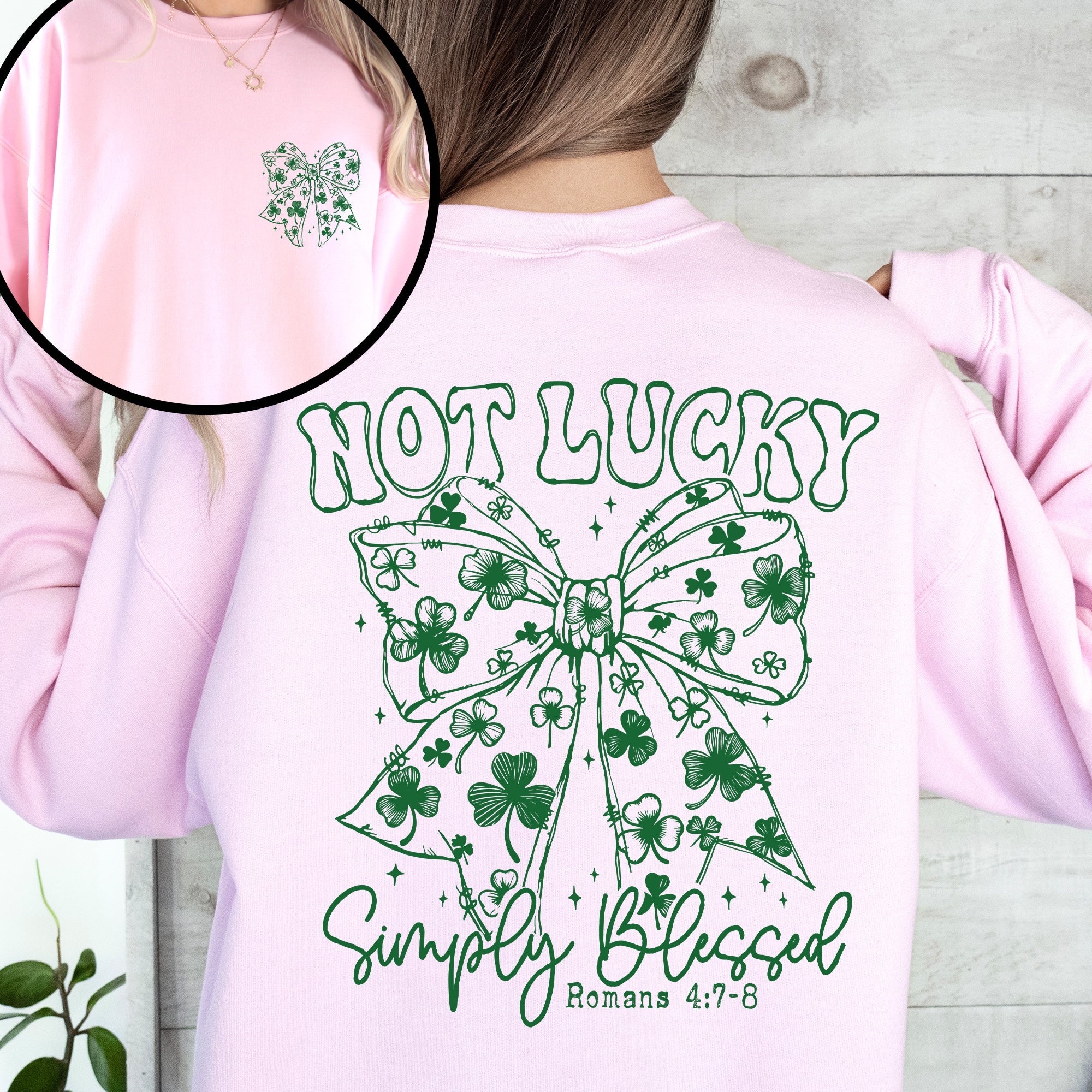 Not Lucky Simply Blessed Christian Faith St Patrick's Day Shamrock Leprechaun Sweatshirt